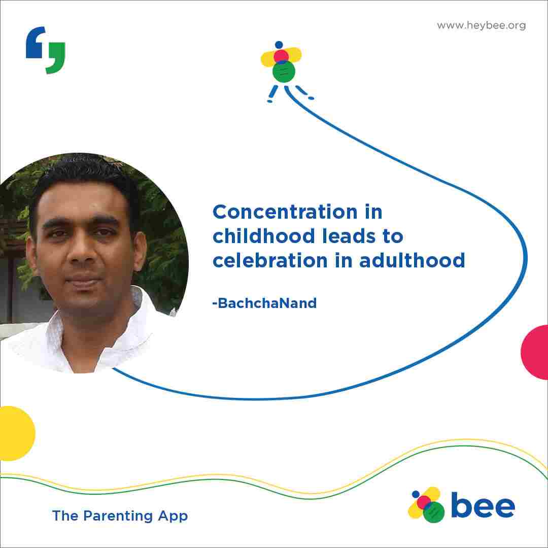 Concentration in childhood leads to celebration in adulthood